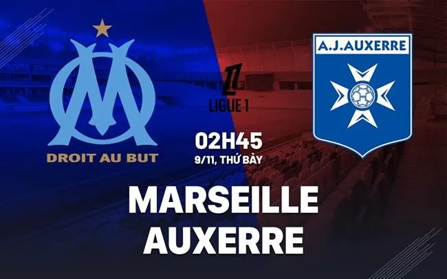 Nhận định, soi kèo Marseille vs Auxerre 02:45 Thứ Bảy, 09/11